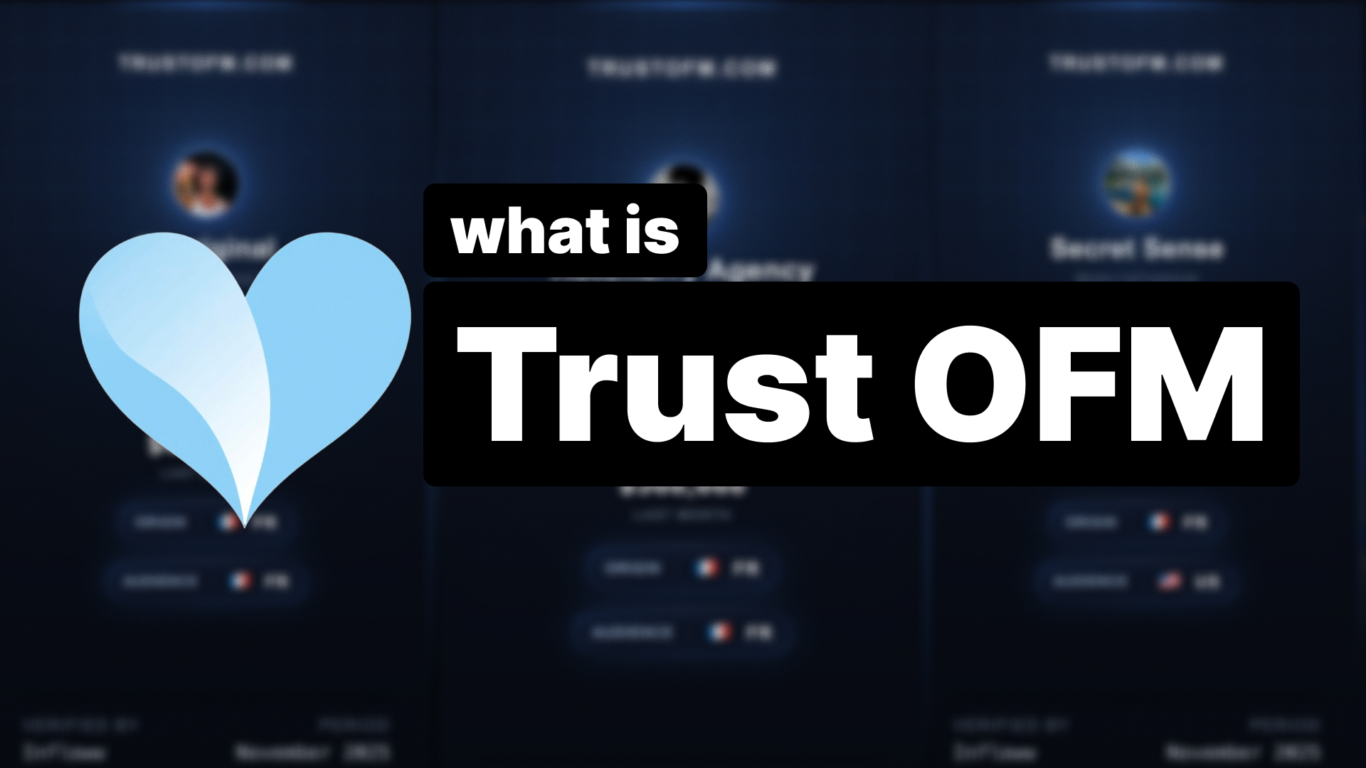 What Is Trust OFM? A Verified Transparency Layer for the OFM Industry
