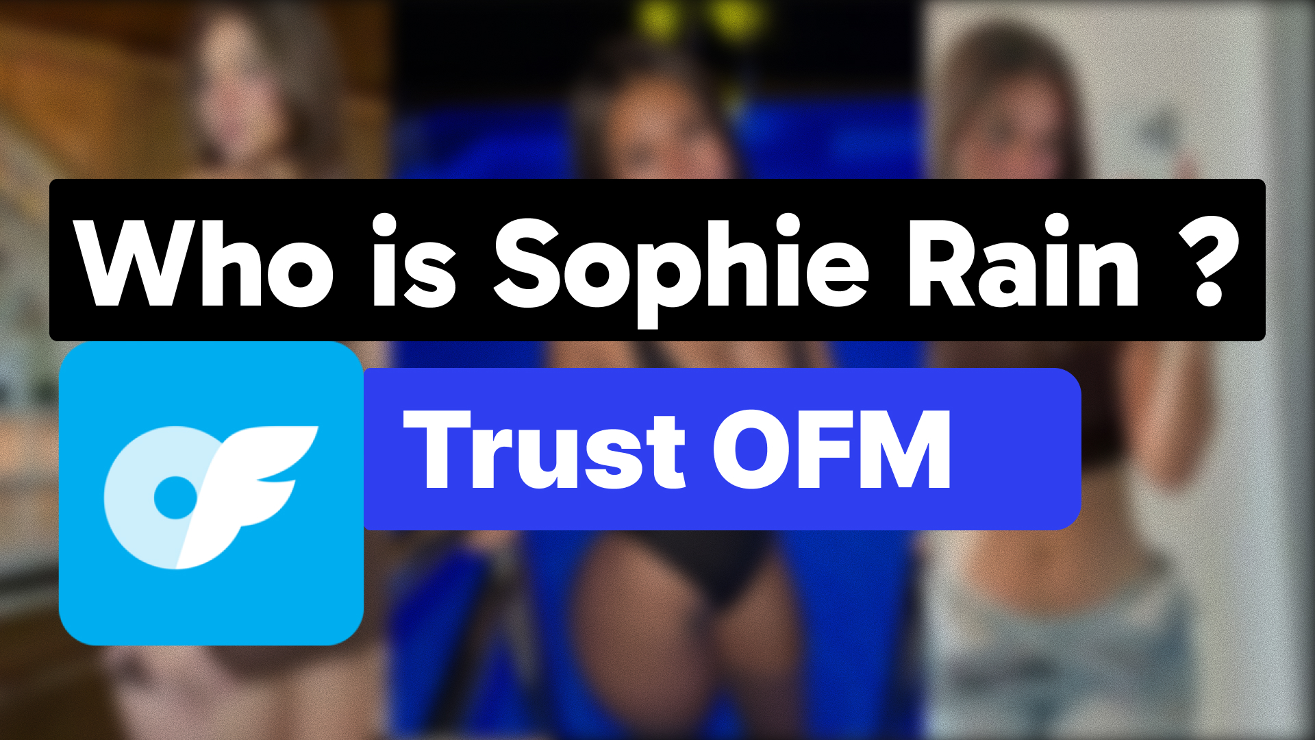 Who Is Sophie Rain? OnlyFans Success, Revenue & OFM Strategy